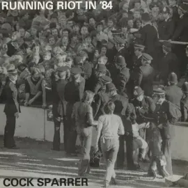 Виниловая пластинка Cock Sparrer – Running Riot In '84 (Релиз 2024)