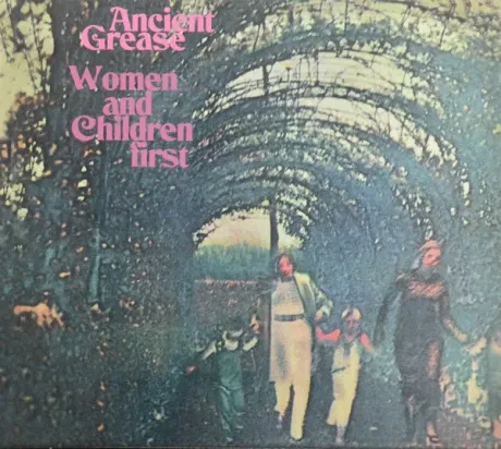 ANCIENT GREASE - Women And Children First (CD)