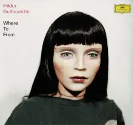 Виниловая пластинка Hildur Gudnadottir – Where To From