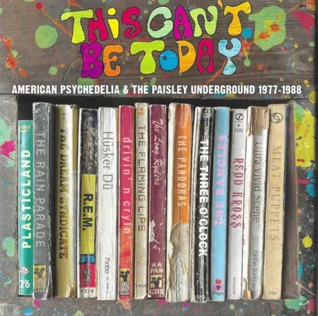 VARIOUS ARTISTS - This Can'T Be Today:  American Psychedelia & The Paisley Underground 1977-1988 (3CD)