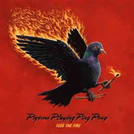 Pigeons Playing Ping Pong - Feed The Fire [Fire Colored Vinyl] NEW Vinyl
