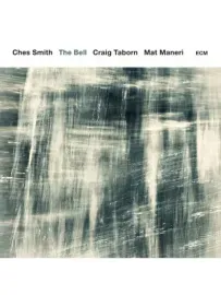 CHES SMITH, CRAIG TABORN, MAT MANIERI - The Bell (CD)