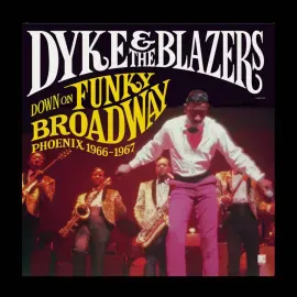 Виниловая пластинка Dyke & The Blazers – Down On Funky Broadway: Phoenix 1966-1967 2021 Sealed