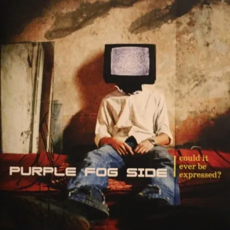 PURPLE FOG SIDE - Could It Ever Be Expressed? (CD)