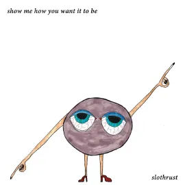 Виниловая пластинка Slothrust – Show Me How You Want It To Be (Релиз 2026)