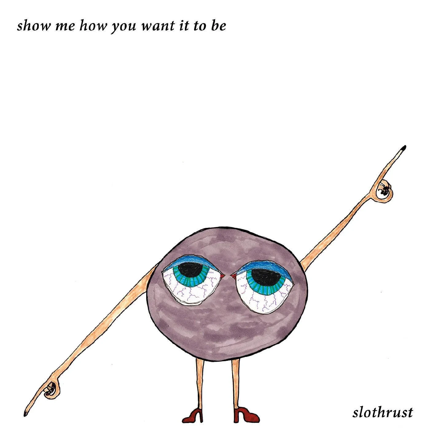 Виниловая пластинка Slothrust – Show Me How You Want It To Be (Релиз 2026)