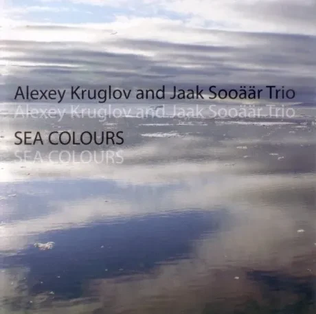 CD-диск CD-диск Алексей Круглов / JAAK SOOAAR TRIO – Краски моря