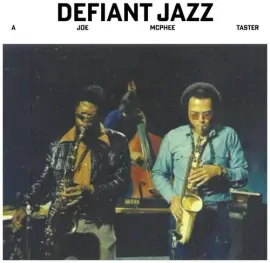 Виниловая пластинка Joe McPhee – Defiant Jazz: A Joe McPhee Taster 2025