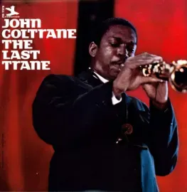 Виниловая пластинка John Coltrane – The Last Trane