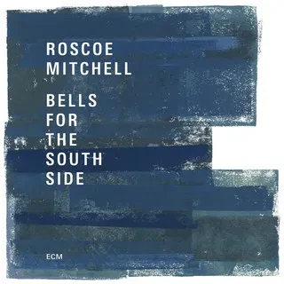 MITCHELL, ROSCOE - Bells For The South Side (2CD)