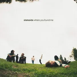 Виниловая пластинка Stateside – Where You Found Me Релиз 2025