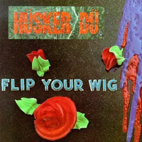 Виниловая пластинка Hüsker Dü – Flip Your Wig (Релиз 1990)