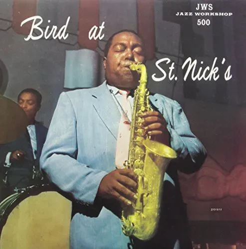Виниловая пластинка Charlie Parker - Bird at St. Nicks [New Vinyl LP]