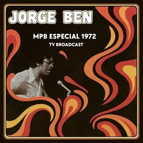 Виниловая пластинка Jorge Ben - MPB Especial 1972 TV Broadcast [New Vinyl LP]