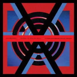 Виниловая пластинка Chvrches – Bones of What You Believe (10th Anniversary) 2023