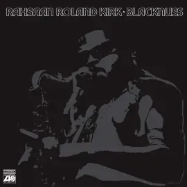 Виниловая пластинка Rahsaan Roland Kirk – Blacknuss Релиз 2022 Sealed