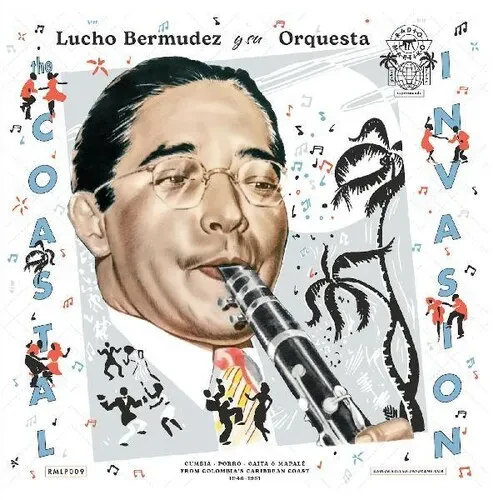 Виниловая пластинка Lucho Bermúdez - The Coastal Invasion: Cumbia, Porro, Gaita & Mapale from Colomb