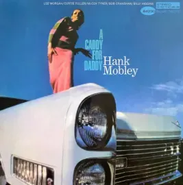 Виниловая пластинка Hank Mobley – A Caddy For Daddy