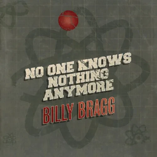 Виниловая пластинка Billy Bragg – No One Knows Nothing Anymore/Song of the Iceberg (Релиз 2013)