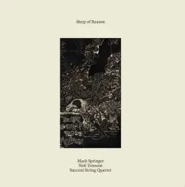 Виниловая пластинка Springer,Mark / Tennant,Neil / Sacconi String - Sleep Of Reason [New Vinyl LP]