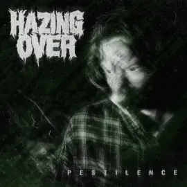 Виниловая пластинка Hazing Over – Pestilence (Релиз 2021)