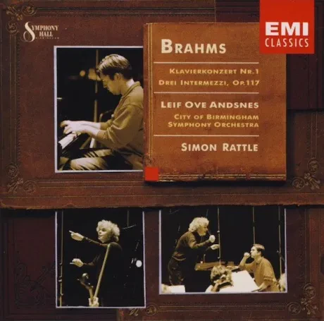 LEIF OVE ANDSNES / CITY OF BIRMINGHAM SYMPHONY ORCHESTRA / SIR SIMON RATTLE - Brahms: Klavierkonzert Nr. 1 / Drei Intermezzi,  Op. 117 (CD)