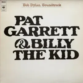 Б/У виниловая пластинка Bob Dylan – Pat Garrett & Billy The Kid (Original Soundtrack Recording)