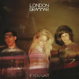 London Grammar - If You Wait NEW Sealed Vinyl LP Album