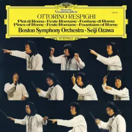 Seiji Ozawa .. Respighi: Pines of Rome, Roman Festivals [Original Source Series]