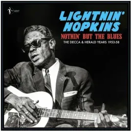 Виниловая пластинка Lightnin' Hopkins - Nothin' But The Blues: The Decca & Herald Years 1953-58 [New