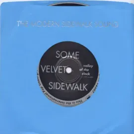 Виниловая пластинка Some Velvet Sidewalk – Valley of the Clock (Релиз 2002)