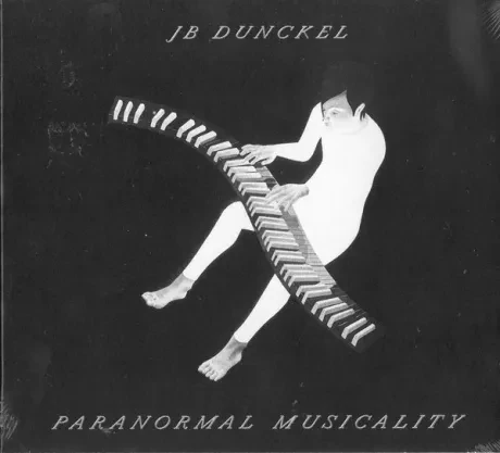 JB DUNCKEL - Paranormal Musicality (CD)