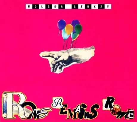 HOLGER CZUKAY - Rome Remains Rome (CD)