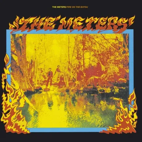 THE METERS - Fire On The Bayou (CD)