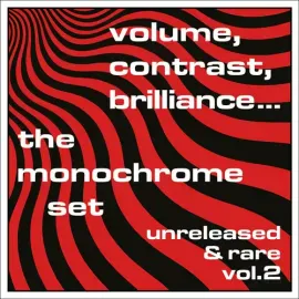Виниловая пластинка The Monochrome Set - Volume, Contrast, Brilliance... Unreleased & Rare Vol.2 [Ne