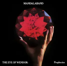 Виниловая пластинка Mandalaband - The Eye of Wendor: Prophesies [New Vinyl LP]