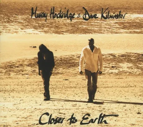 MURRAY HOCKRIDGE / DAVID KILMINSTER - Closer To Earth (CD)