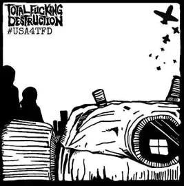Виниловая пластинка Total Fucking Destruction – #usa4tfd (Релиз 2019)