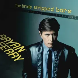 Виниловая пластинка Bryan Ferry – The Bride Stripped Bare