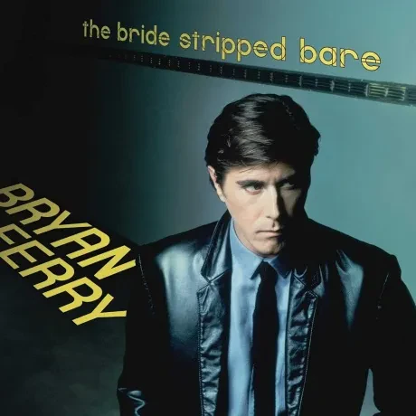 Виниловая пластинка Bryan Ferry – The Bride Stripped Bare