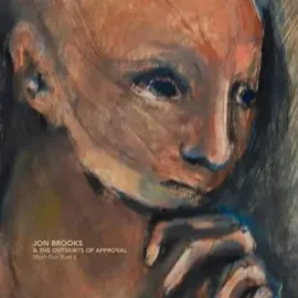 Виниловая пластинка Brooks,Jon & Outskirts Of Approval - Moth Nor Rust Ii [New Vinyl LP]