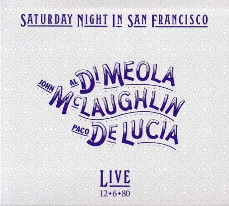 AL DI MEOLA / JOHN MCLAUGHLIN / PACO DE LUCÍA - Saturday Night In San Francisco (CD)
