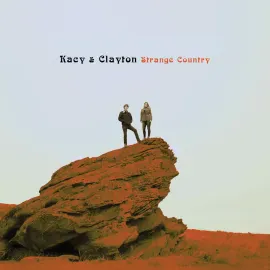 Виниловая пластинка Kacy & Clayton – Strange Country Релиз 2023
