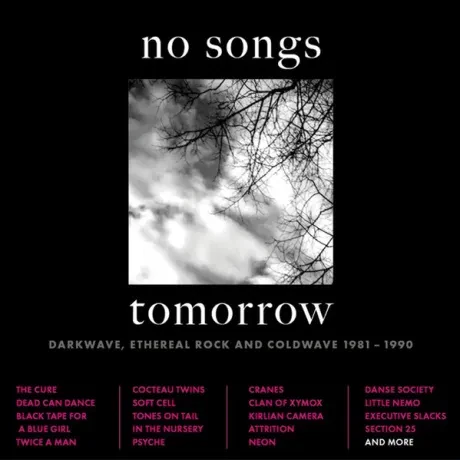 VARIOUS ARTISTS - No Songs Tomorrow (Darkwave, Ethereal Rock And Coldwave 1981 - 1990) (4CD)