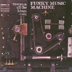 MACEO AND ALL THE KING'S MEN - Funky Music Machine (CD)