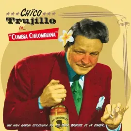 Виниловая пластинка Chico Trujillo - Cumbia Chilombiana [New Vinyl LP] Spain - Import