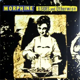 MORPHINE B-Sides And Otherwise (Yellow & Black) LP