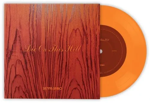 Виниловая пластинка Sienna Sprio - Die On This Hill [New 7" Vinyl] Colored Vinyl, Ltd Ed, Orange