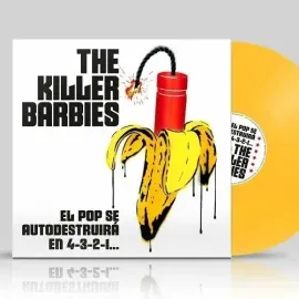 Виниловая пластинка The Killer Barbies - El Pop Se Autodestruira En 4-3-2-1... - Yellow Vinyl [New V