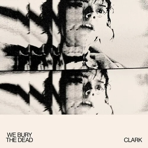 Виниловая пластинка Clark – We Bury The Dead (Релиз 2026)